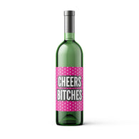 Cheers Bitches Pink Wine Bottle Label - Wbl006